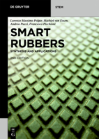 Smart Rubbers: Synthesis and Applications (De Gruyter STEM) 3110638924 Book Cover