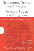 Polycarp, Papias, and Diognetus 1942697740 Book Cover