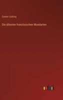 Die ältesten französischen Mundarten 3386415989 Book Cover