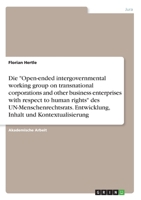 Die "Open-ended intergovernmental working group on transnational corporations and other business enterprises with respect to human rights" des ... und Kontextualisierung (German Edition) 3346141977 Book Cover