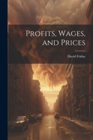 Profits, wages, and prices 1021518980 Book Cover