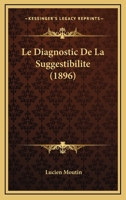 Le Diagnostic de La Suggestibilita(c) 2013604513 Book Cover