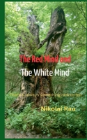 The Red Mind And The White Mind: There's always something new to tell... 3758320666 Book Cover