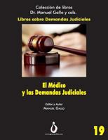 El Medico Y Las Demandas Judiciales;Colección de Libros Dr. Manuel Gallo Y Cols 1793104832 Book Cover