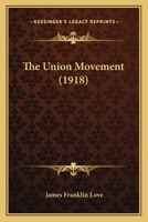 The Union Movement 1120341388 Book Cover