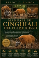 MANUALE SUI CINGHIALI DEL FIUME ROSSO: Tutto ciò che devi sapere sulla cura dei cinghiali del Red River, inclusi la progettazione dell'habitat, ... per la gestione dell (Italian Edition) B0H58YQXLG Book Cover
