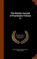 The British Journal of Psychiatry Volume 11 1345176422 Book Cover