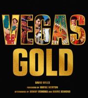 Vegas Gold: The Entertainment Capital of the World 1950-1980 0062672096 Book Cover