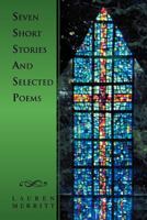 Seven Short Stories and Selected Poems 1469144050 Book Cover