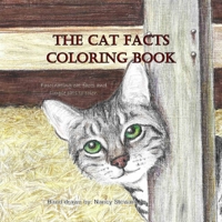 The Cat Facts Coloring Book: Fascinating cat facts and simple cats to color. 1997998246 Book Cover