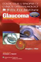 Color Atlas and Synopsis of Clinical Ophthalmology -- Wills Eye Institute -- Glaucoma (Wills Eye Institute Atlas Series) 1609133374 Book Cover