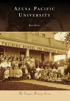 Azusa Pacific University (CA) (Campus History Series) 0738559261 Book Cover