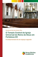 O Templo Central da Igreja Universal do Reino de Deus em Fortaleza-CE 6202034459 Book Cover