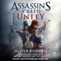 Assassin's Creed: Unity (The Assassin's Creed Series) B0GVM6N52F Book Cover