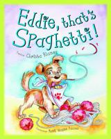 Eddie, That's Spaghetti! 1596160640 Book Cover