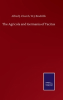 The Agricola and Germania of Tacitus 3752501626 Book Cover