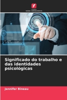 Significado do trabalho e das identidades psicológicas 6205793946 Book Cover