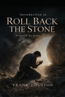 Introduction To Roll Back The Stone B0H1F66VDT Book Cover