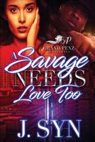 A Savage Needs Love Too 1545537186 Book Cover