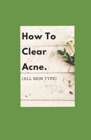 How to Clear Acne B08FP5NQT8 Book Cover