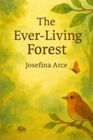 The Ever-living Forest 0972563229 Book Cover