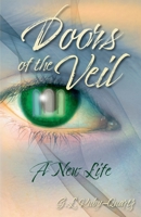 Doors of the Veil: A New Life 1525598449 Book Cover