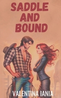 Saddle and Bound B0DS1HTH9Q Book Cover
