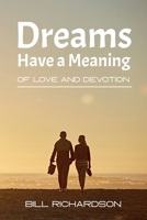 Dreams Have A Meaning: Of Love And Devotion 0645378054 Book Cover