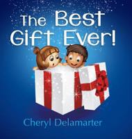 The Best Gift Ever 0986186430 Book Cover