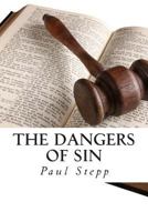 The Dangers of Sin 1482695774 Book Cover