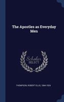 The Apostles as Everyday Men 1277788774 Book Cover