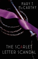 The Scarlet Letter Scandal (Scarlet Letter Society) 1940610508 Book Cover