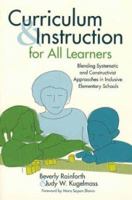 Curriculum and Instruction for All Learners: Blending Systematic and Constructivist Approaches in Inclusive Elementary Schools 1557666105 Book Cover