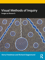 Visual Methods of Inquiry: Images as Research 0367250489 Book Cover