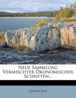 Neue Sammlung vermischter ökonomischer Schriften. 1166175170 Book Cover
