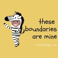 These Boundaries Are Mine B0BPGMPWX4 Book Cover