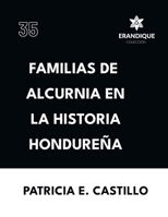 Familias de Alcurnia en la Historia Hondureña (Spanish Edition) B0DQ6FGW1T Book Cover