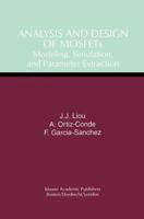 Analysis and Design of MOSFETs - Modeling, Simulation, and Parameter Extraction 1461374731 Book Cover