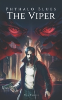 Phthalo Blues: The Viper 1978022964 Book Cover