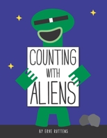 Counting With Aliens: A learn to count book B0C51X2RKY Book Cover