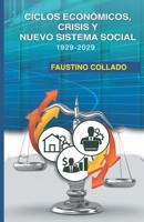 Ciclos económicos, crisis y nuevo sistema social, 1929 - 2029 9945094998 Book Cover