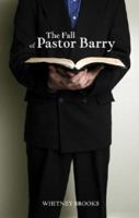 The Fall of Pastor Barry 1602473358 Book Cover