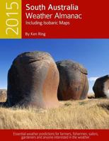 2015 South Australia Weather Almanac 1505296544 Book Cover