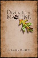 Divination Machine 160235118X Book Cover