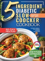 5 Ingredient Diabetic Slow Cooker Cookbook 1956493808 Book Cover