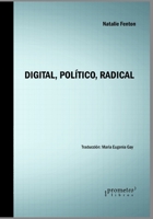 Digital, Político, Radical: La crisis de la democracia liberal (Politica, Filosofia E Historia; Marcos Teoricos Sociales Y Lineas de Pensamiento) B0988RG9Z3 Book Cover