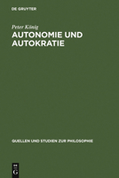Autonomie Und Autokratie: �ber Kants Metaphysik Der Sitten 311014302X Book Cover