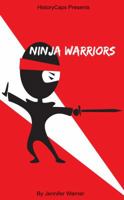 Ninja Warrior: 10 Ninjas That Changed History 1629173134 Book Cover