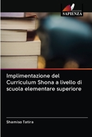 Implimentazione del Curriculum Shona a livello di scuola elementare superiore 6202915137 Book Cover
