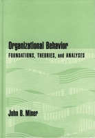 Organizational Behavior: Foundations, Theories, and Analysis 0195122143 Book Cover